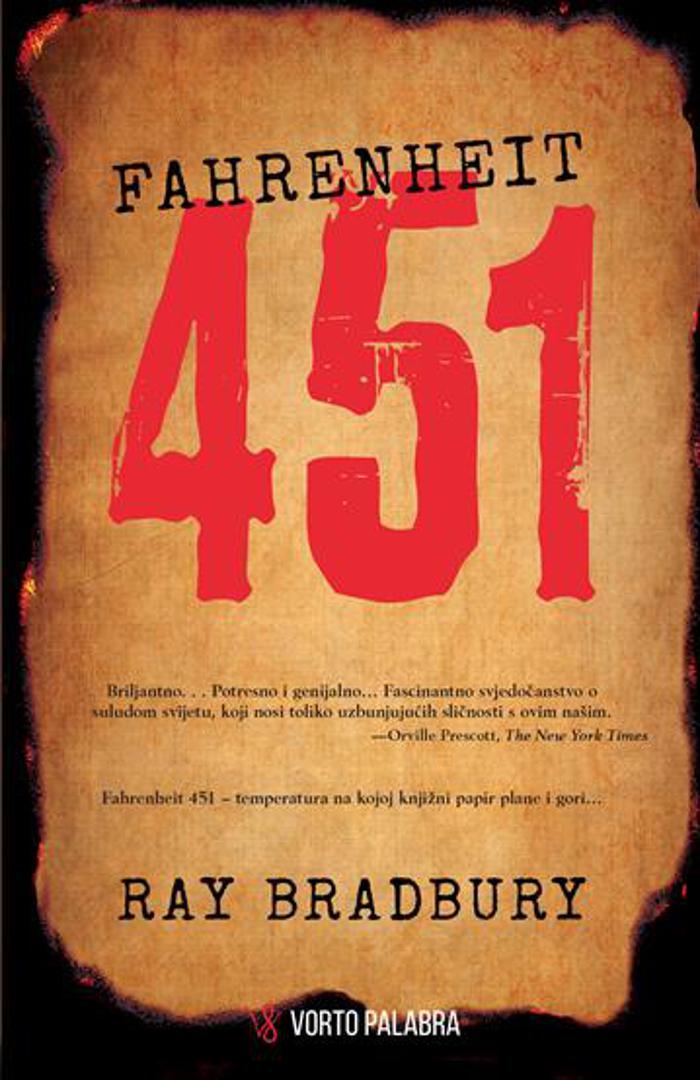 7. 'Fahrenheit 451 : Prošireno izdanje' Raya Bradburyja napisan još 1953. godine, tada futuristički znanstveno-fantastički roman, danas savršeno odgovara stvarnosti. Izdanje Vorto Palabra