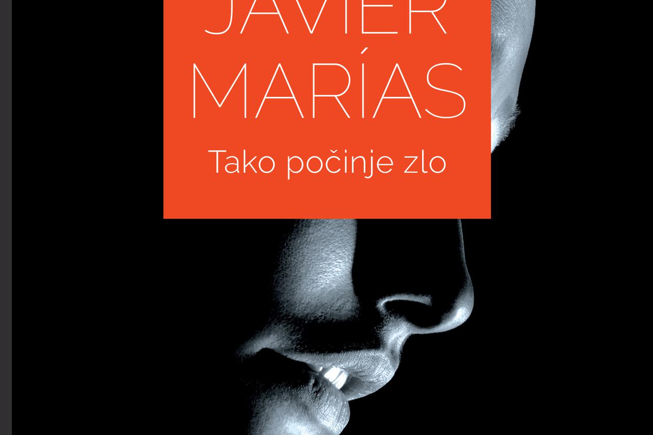 Javier Marías: „Tako počinje zlo“