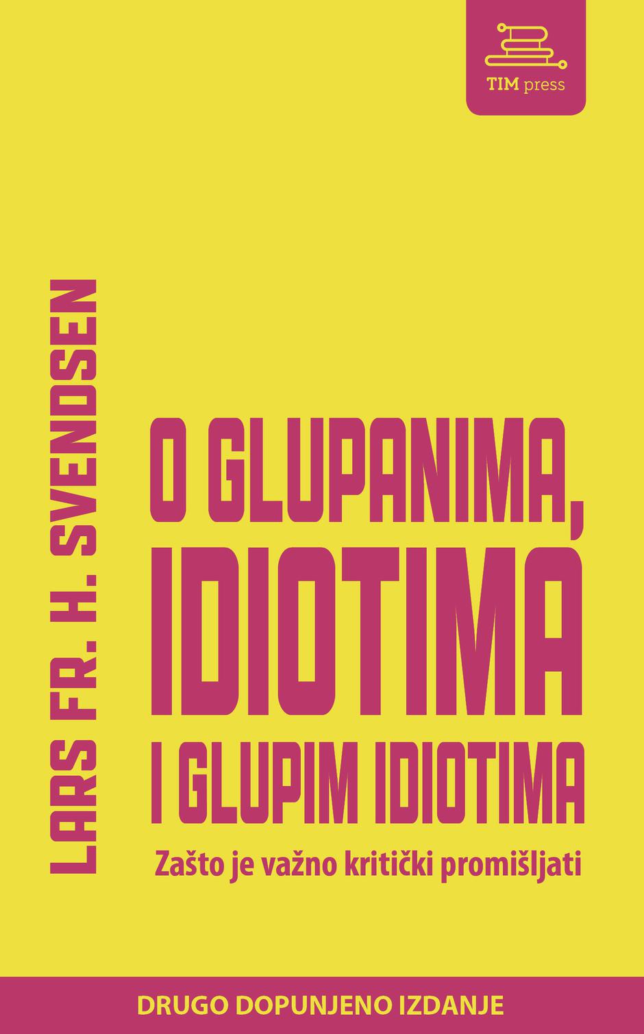 “O glupanima, idiotima i glupim idiotima: zašto je važno kritički promišljati”