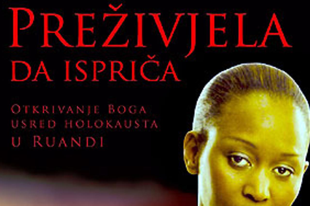 U knjizi “Preživjela da ispriča” mlada Immaculuee Ilibagizu opisuje kako je preživjela ludilo ruandskog genocida