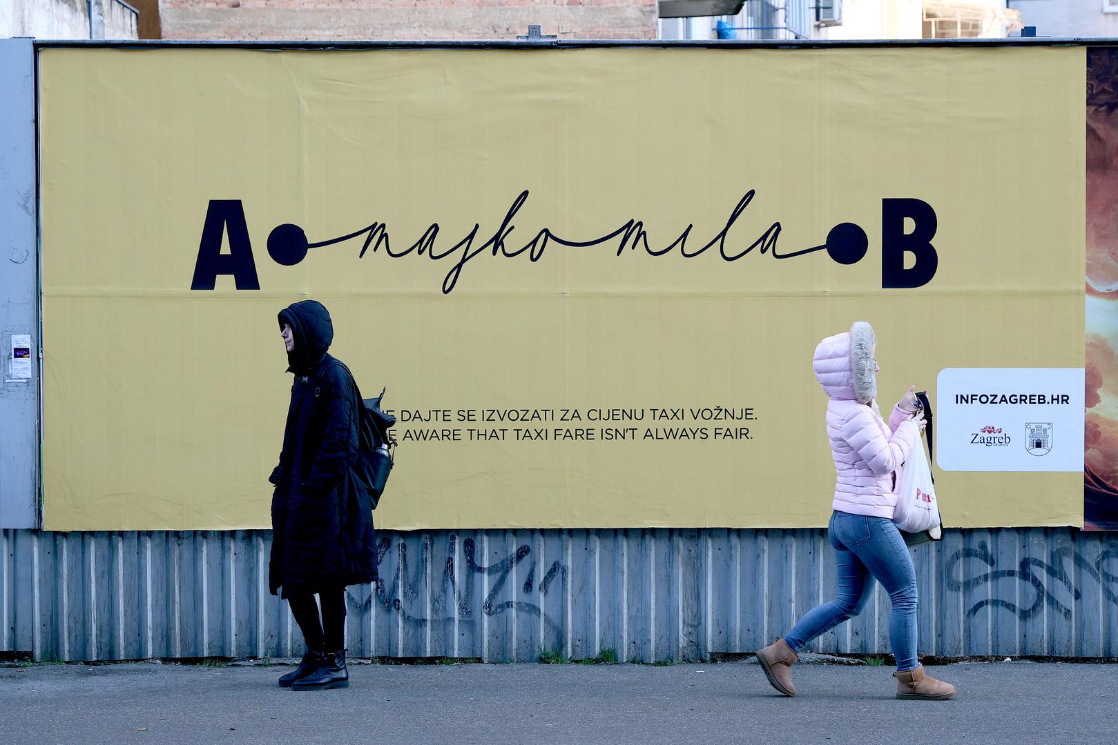 Od A do B - Majko mila, piše na plakatima Turističke zajednice Grada Zagreba postavljenima po metropoli. Riječ je o kampanji koju provode kako bi prolaznike informirali o često nepoštenim praksama zagrebačkih taksi vozača. 