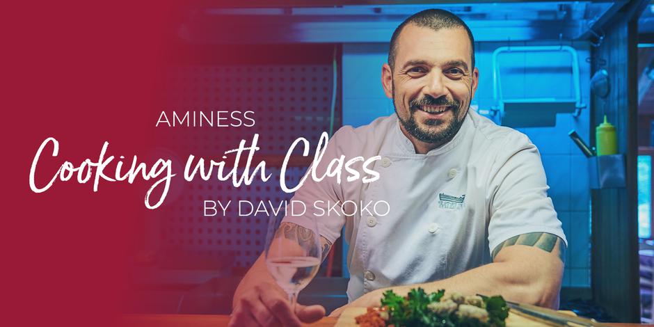 Aminess Cooking with Class by David Skoko