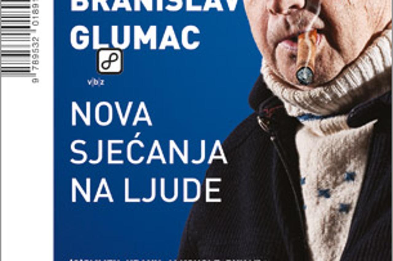 Branislav Glumac, Nova sjećanja na ljude  