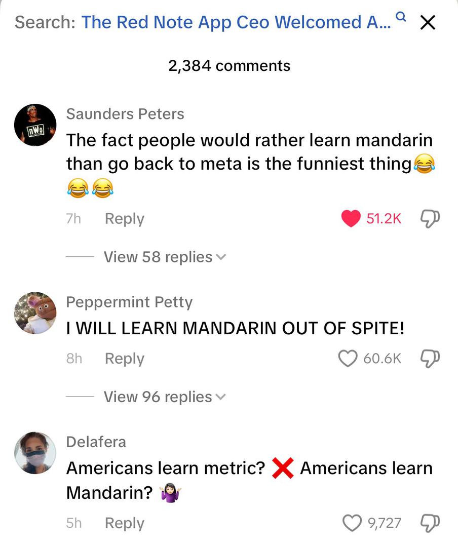 Bilo je, naravno, i komentara: ''Činjenica da će ljudi radije naučiti mandarinski nego se vratiti na Metu je presmiješna'', pisali su. ''Naučit ću mandarinski iz inata!'', pisali su drugi. ''Amerikanci uče metrički sistem? Ne. Amerikanci uče mandarinski? Može''.