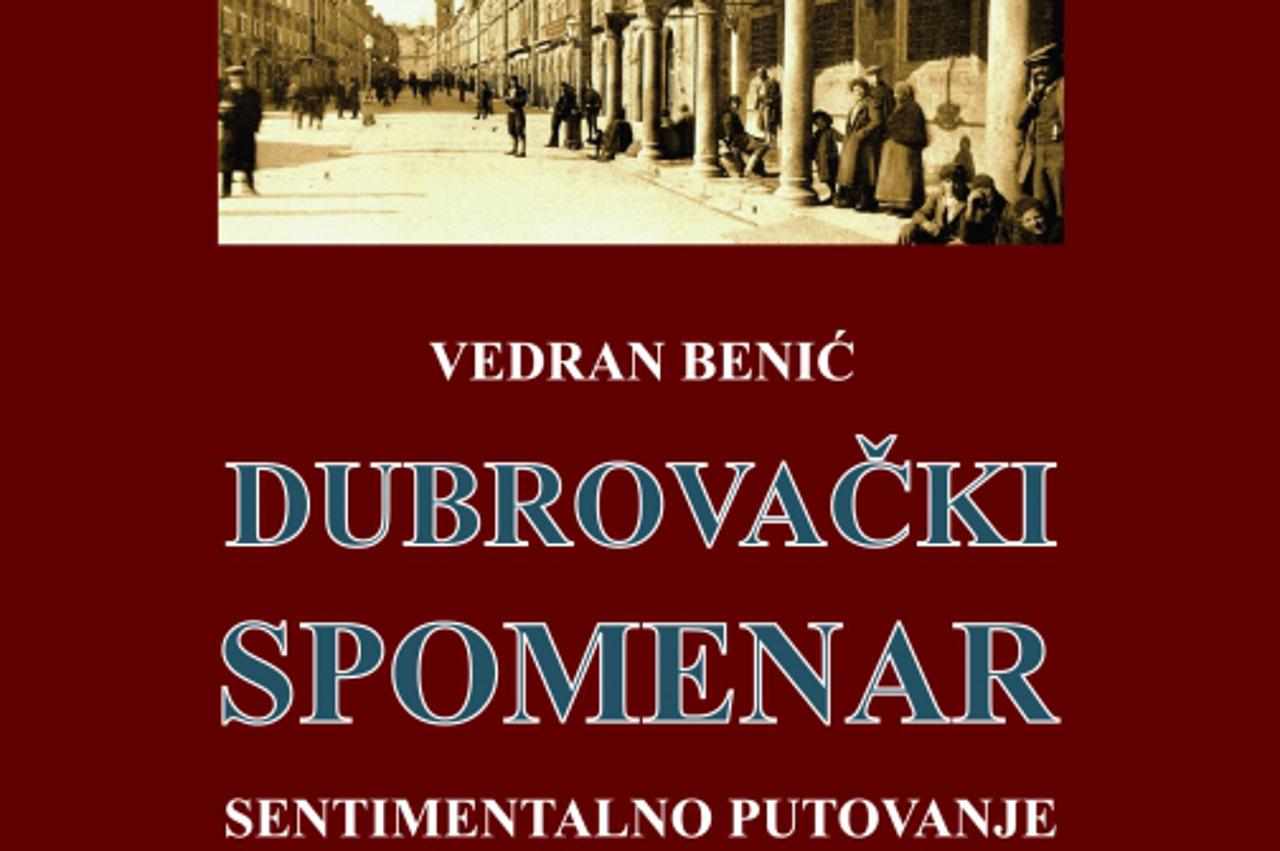 knjiga, Vedran Benić, Dubrovački spomenar